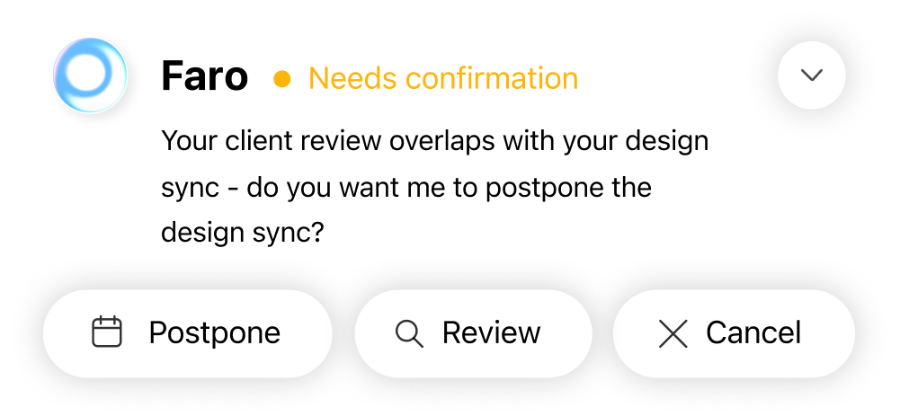 Faro needs confirmation card asking whether to postpone a design sync.